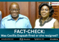 NPP MP’s claim that Cecilia Dapaah was sacked over 'missing dollar' saga is False