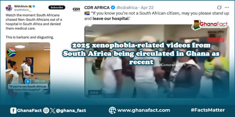 Xenophobic violence in South Africa: Two 2025 'hospital eviction' videos being recirculated in Ghana