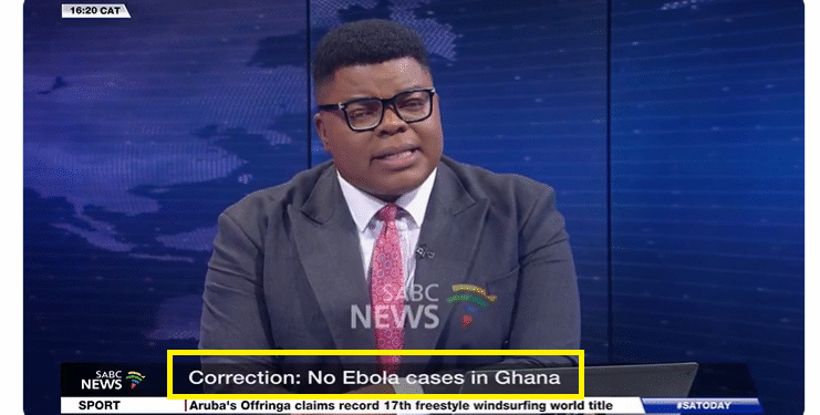 South Africa’s public broadcaster falsely attributes Ebola deaths to Ghana: Here is all you need to know South Africa’s public broadcaster falsely attributes Ebola deaths to Ghana: Here is all you need to know